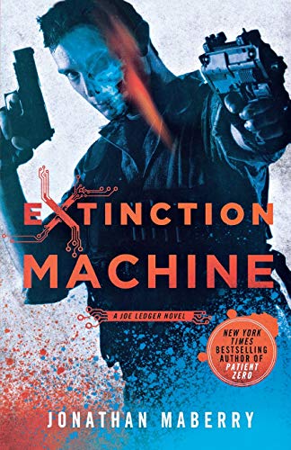 Book Cover Extinction Machine: A Joe Ledger Novel (Joe Ledger, 5)