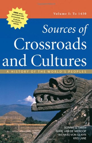 Book Cover Sources of Crossroads and Cultures, Volume I: To 1450: A History of the World's Peoples