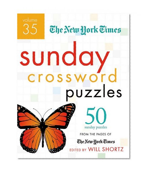 Book Cover The New York Times Sunday Crossword Puzzles Volume 35: 50 Sunday Puzzles from the Pages of The New York Times