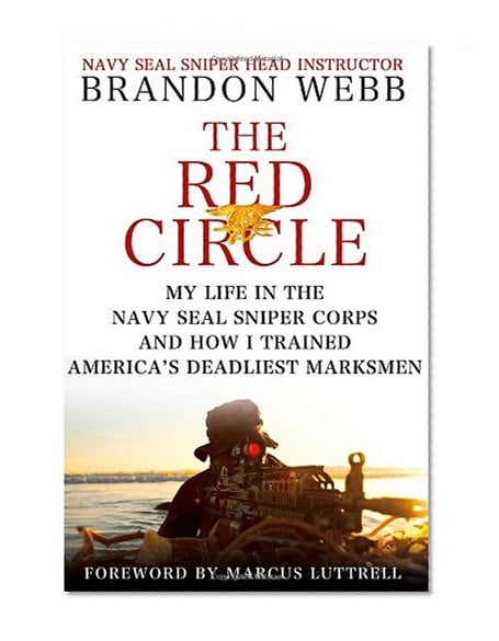 Book Cover The Red Circle: My Life in the Navy SEAL Sniper Corps and How I Trained America's Deadliest Marksmen