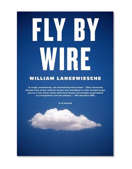 Book Cover Fly by Wire: The Geese, the Glide, the Miracle on the Hudson