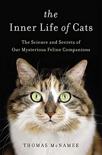 Book Cover The Inner Life of Cats: The Science and Secrets of Our Mysterious Feline Companions