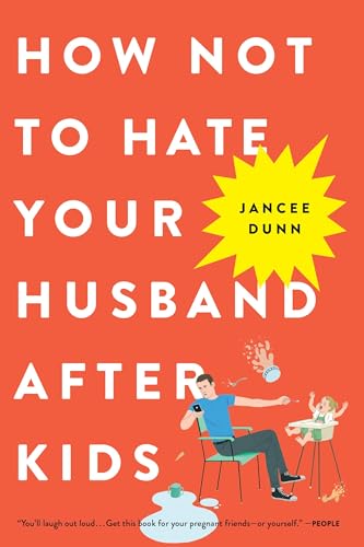 Book Cover How Not to Hate Your Husband After Kids