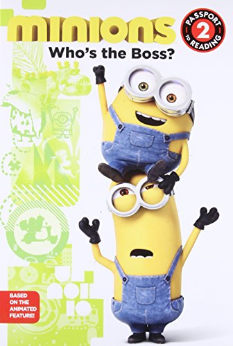 Book Cover Minions: Who's the Boss? (Passport to Reading Level 2)