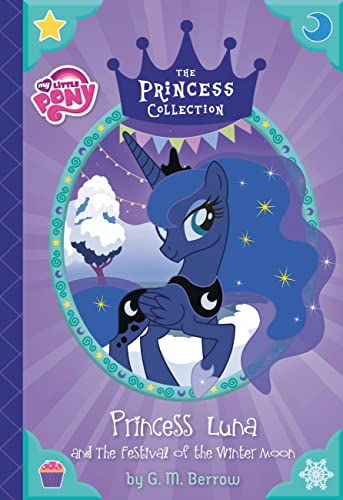 Book Cover My Little Pony: Princess Luna and The Festival of the Winter Moon (The Princess Collection)