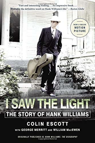 Book Cover I Saw the Light: The Story of Hank Williams