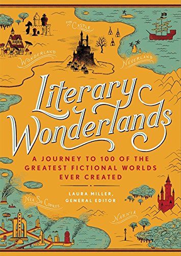 Book Cover Literary Wonderlands: A Journey Through the Greatest Fictional Worlds Ever Created
