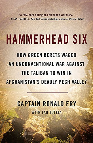 Book Cover Hammerhead Six: How Green Berets Waged an Unconventional War Against the Taliban to Win in Afghanistan's Deadly Pech Valley