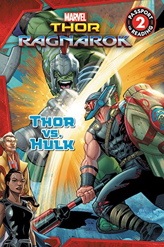 Book Cover Thor vs. Hulk (Marvel's Thor: Ragnarok: Passport to Reading, Level 2)