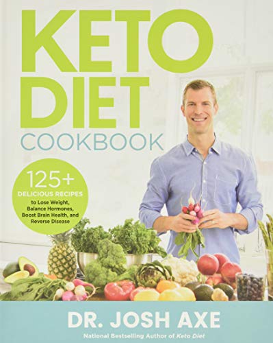 Book Cover Keto Diet Cookbook: 125+ Delicious Recipes to Lose Weight, Balance Hormones, Boost Brain Health, and Reverse Disease