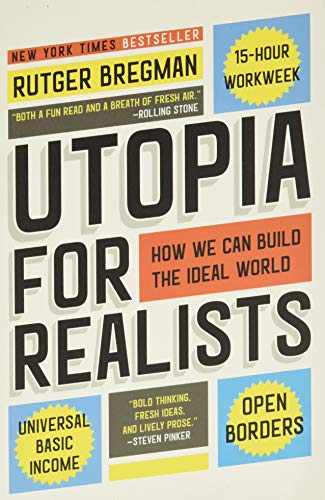 Book Cover Utopia for Realists: How We Can Build the Ideal World