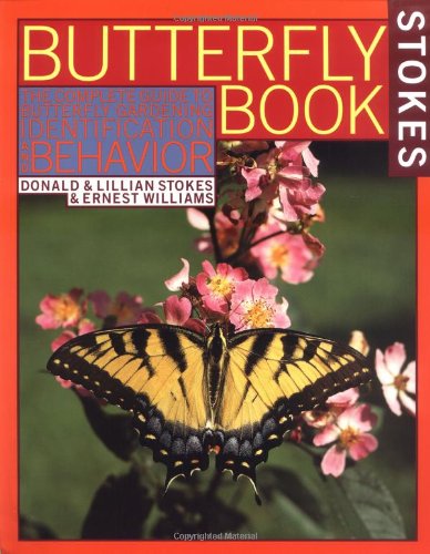 Book Cover Stokes Butterfly Book : The Complete Guide to Butterfly Gardening, Identification, and Behavior
