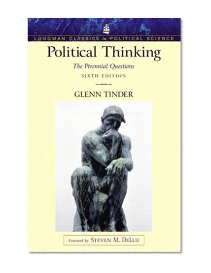 Book Cover Political Thinking: The Perennial Questions, 6th Edition (Longman Classics in Political Science)