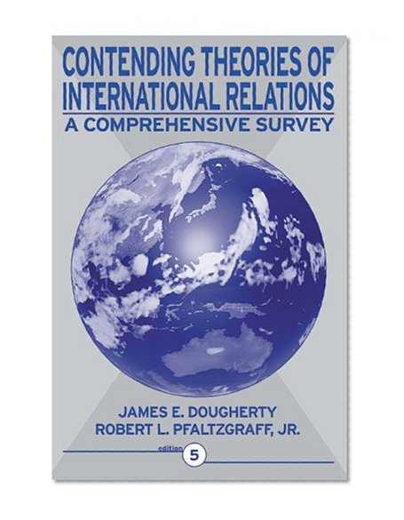 Book Cover Contending Theories of International Relations: A Comprehensive Survey (5th Edition)