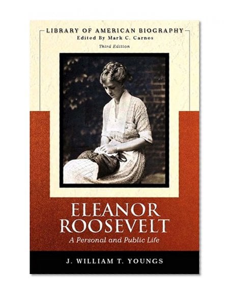 Book Cover Eleanor Roosevelt: A Personal and Public Life (Library of American Biography Series) (3rd Edition)