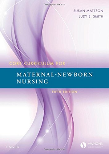 Book Cover Core Curriculum for Maternal-Newborn Nursing, 5e