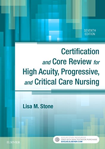 Book Cover Certification and Core Review for High Acuity, Progressive, and Critical Care Nursing, 7e