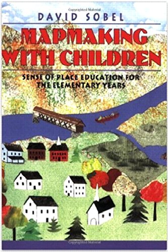 Book Cover Mapmaking with Children: Sense of Place Education for the Elementary Years