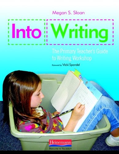 Book Cover Into Writing: The Primary Teacher's Guide to Writing Workshop