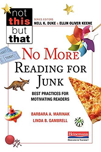 Book Cover No More Reading for Junk: Best Practices for Motivating Readers (Not This but That)
