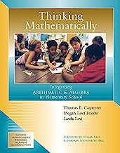 Book Cover Thinking Mathematically: Integrating Arithmetic & Algebra in Elementary School