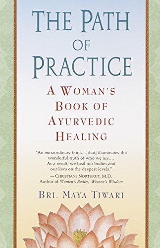 Book Cover The Path of Practice: A Woman's Book of Ayurvedic Healing