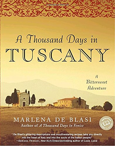 Book Cover A Thousand Days in Tuscany: A Bittersweet Adventure
