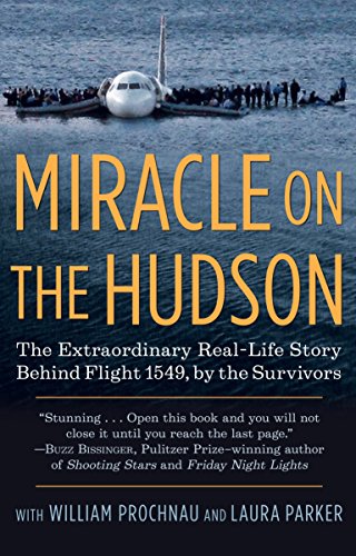 Book Cover Miracle on the Hudson: The Extraordinary Real-Life Story Behind Flight 1549, by the Survivors