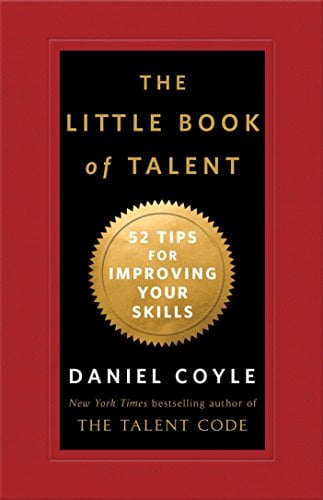 Book Cover The Little Book of Talent: 52 Tips for Improving Your Skills