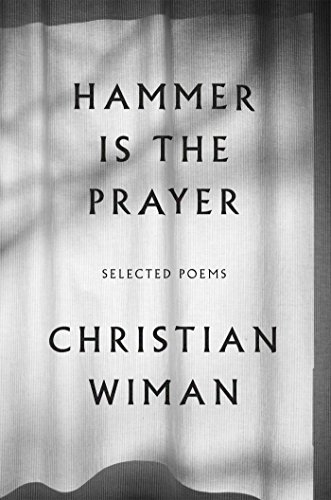 Book Cover Hammer Is the Prayer: Selected Poems
