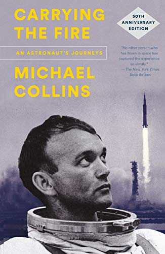 Book Cover Carrying the Fire: An Astronaut's Journeys: 50th Anniversary Edition