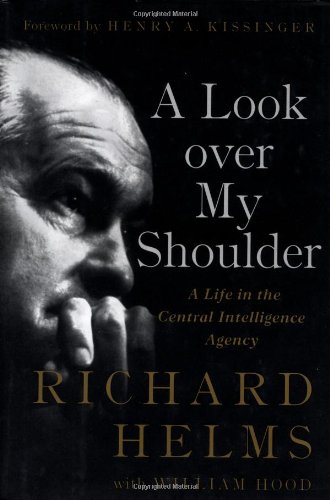 Book Cover A Look over My Shoulder: A Life in the Central Intelligence Agency