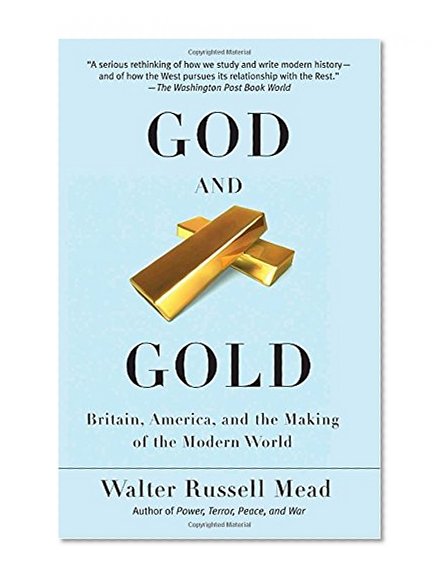 Book Cover God and Gold: Britain, America, and the Making of the Modern World
