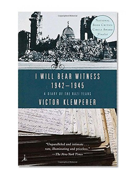 Book Cover I Will Bear Witness 1942-1945: A Diary of the Nazi Years
