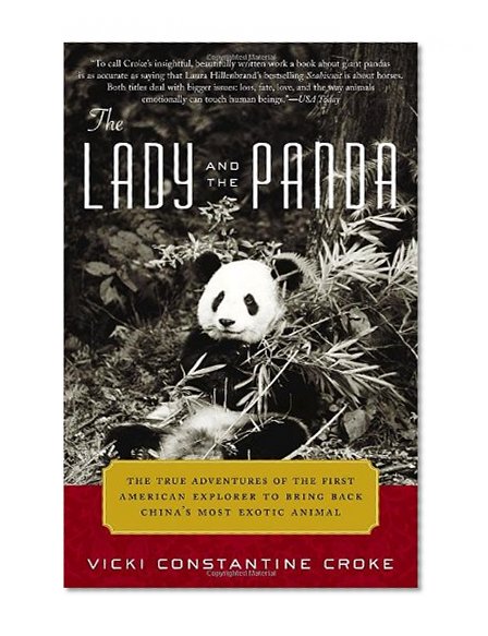 Book Cover The Lady and the Panda: The True Adventures of the First American Explorer to Bring Back China's Most Exotic Animal