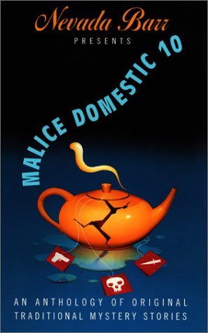 Book Cover Nevada Barr Presents Malice Domestic 10: An Anthology of Original Traditional Mystery Stories