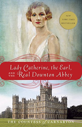 Book Cover Lady Catherine, the Earl, and the Real Downton Abbey