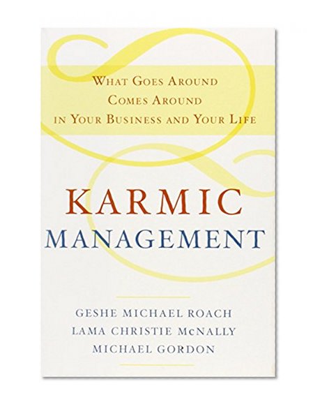 Book Cover Karmic Management: What Goes Around Comes Around in Your Business and Your Life