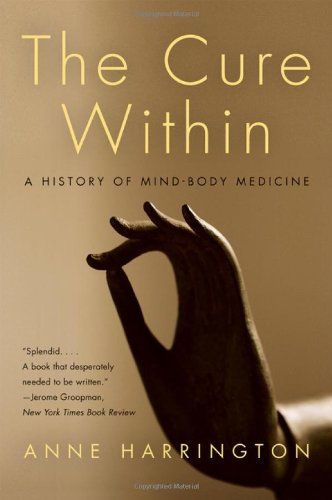 Book Cover The Cure Within: A History of Mind-Body Medicine