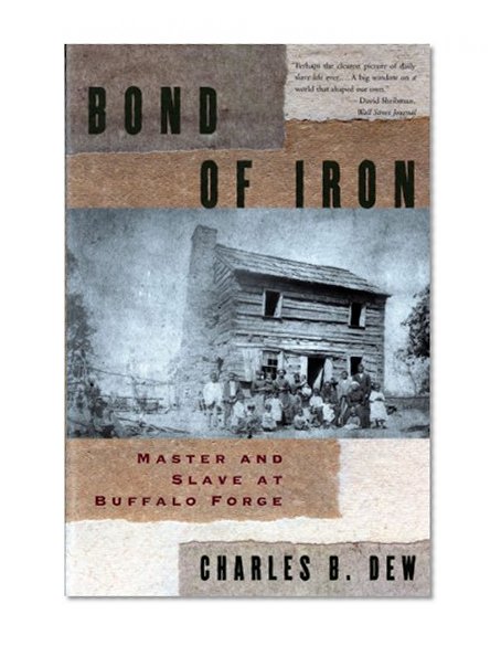 Book Cover Bond of Iron: Master and Slave at Buffalo Forge