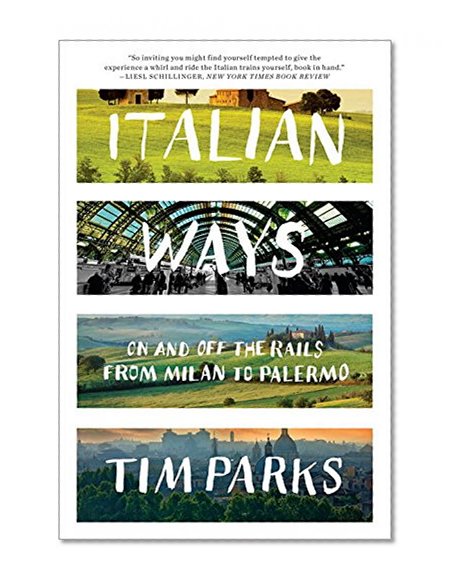 Book Cover Italian Ways: On and Off the Rails from Milan to Palermo