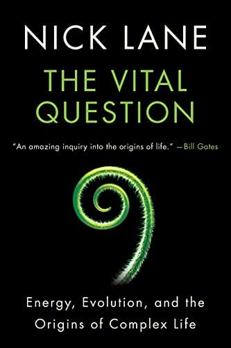 Book Cover The Vital Question: Energy, Evolution, and the Origins of Complex Life