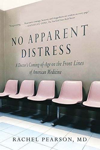 Book Cover No Apparent Distress: A Doctor's Coming of Age on the Front Lines of American Medicine