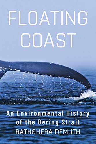 Book Cover Floating Coast: An Environmental History of the Bering Strait