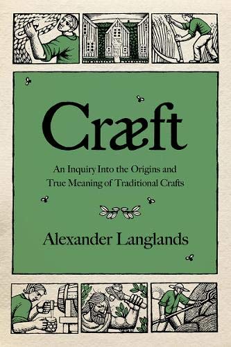 Book Cover Craeft: An Inquiry Into the Origins and True Meaning of Traditional Crafts