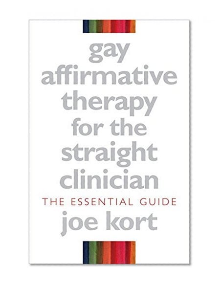 Book Cover Gay Affirmative Therapy for the Straight Clinician: The Essential Guide