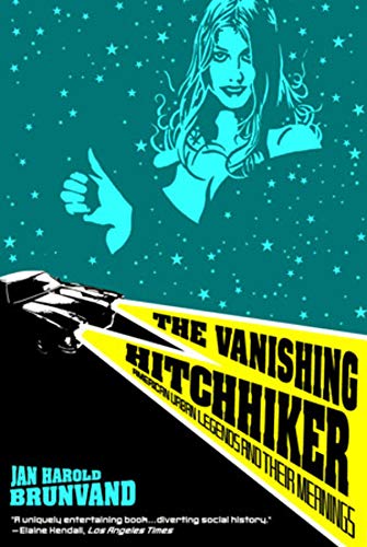 Book Cover The Vanishing Hitchhiker: American Urban Legends and Their Meanings