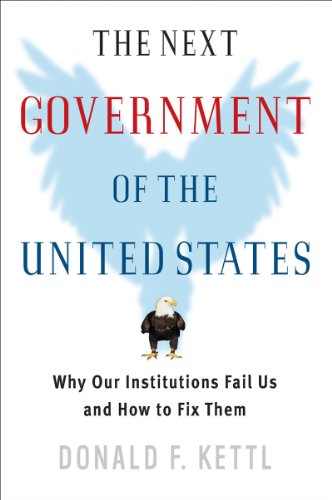 Book Cover The Next Government of the United States: Why Our Institutions Fail Us and How to Fix Them