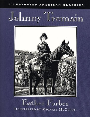 Book Cover Johnny Tremain (Illustrated American Classics)