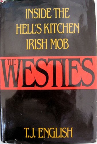 Book Cover The Westies: Inside the Hell's Kitchen Irish Mob